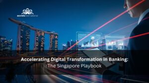 Accelerating Digital Transformation in Banking The Singapore Playbook