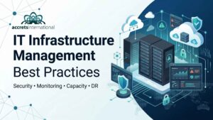 Best Practices for IT Infrastructure Management A Practical Guide for Modern IT Teams