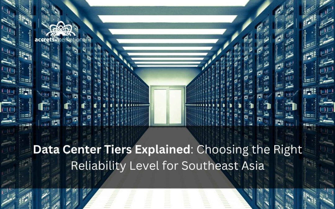 Data Center Tiers Explained: Choosing the Right Reliability Level for Southeast Asia